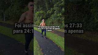 Foi assim que eu sai dos 27:33 para os 24:11 nos 5km em 3 meses. #corridaderua #corrida #5km