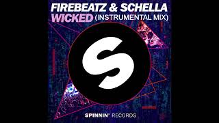 Firebeatz & Schella - Wicked (Instrumental Mix)