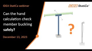 Can the hand calculation check member buckling safely?