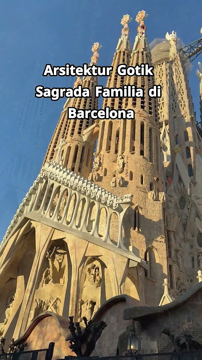 Arsitektur Gotik Sagrada Familia di Barcelona #shorts #storytellingindonesia #ceritanyata #faktaunik