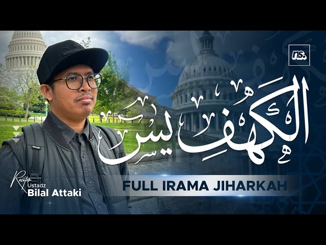 JUM'AT SYAHDU❗ AL KAHFI - YASIN | Full Irama Jiharkah | Ust. Bilal Attaki class=