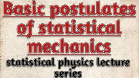 Basic postulates of statistical mechanics|| statistical physics|| notes