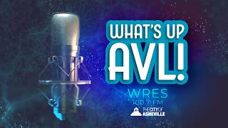 What's Up AVL! - Episode 77