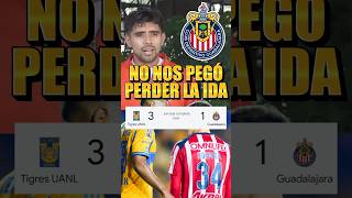 NO LE PEGÓ A CHIVAS PERDER IDA VS TIGRES #chivas #ligamx #futbol