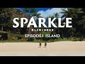 SPARKLE 僕らの無人島開拓記 - EPISODE.1 ISLAND