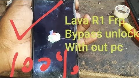 Lava R1 FRP Remove With out pc  Bypass Solution