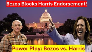 Why Jeff Bezos Blocked The Washington Post Endorsement | Media Power Struggle with Kamala Harris