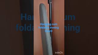 Hanging cum foldable Ironing board  #organiser#ironingboard #foldable#wardrobeessentials
