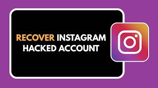HOW TO RECOVER INSTAGRAM HACKED ACCOUNT 2026 STEP BY STEP