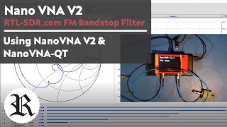 NanoVNA V2: RTL-SDR.com FM Bandstop Filter Measurements via NanoVNA-QT