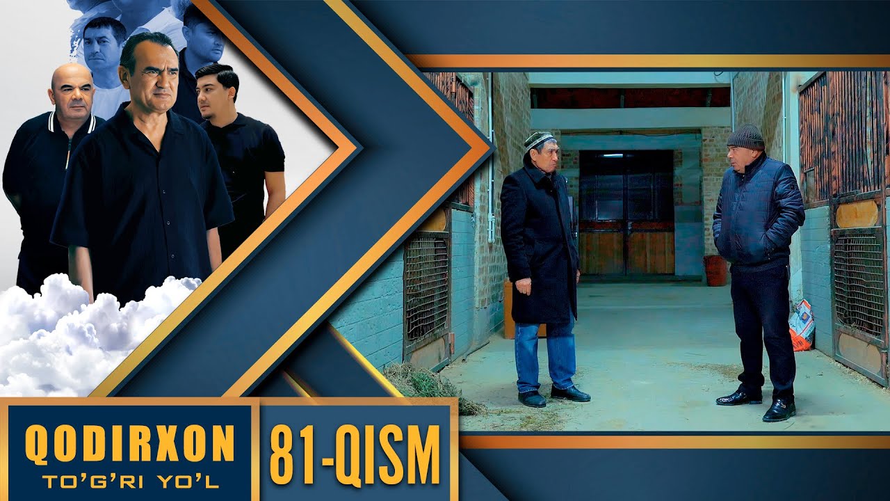 Qodirxon (Togri yo`l 10-mavsum) 81-qism