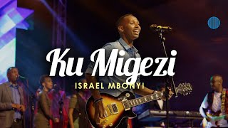 Video thumbnail of "Israel Mbonyi - Ku Migezi (Live)"