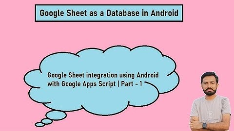 Google sheet integration using Android with Google Apps Script | Part 1