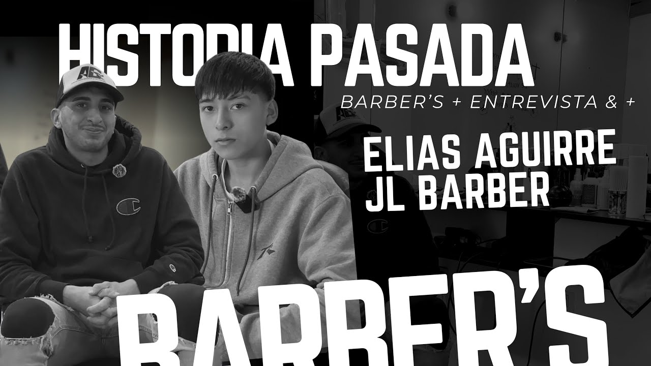 HISTORIA PASADA BARBER’S: Entrevista a Elias Aguirre | "BARBERIA JL + Palabra De Vida"