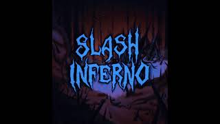 Slash Inferno - Terminite Slowed Reverb To Perfection