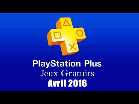 PlayStation Plus : Les Jeux Gratuits d&rsquo;Avril 2016