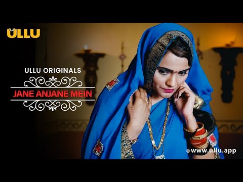 Bahu Ko Padi Sasur Ji Ki Zarurat | Jane Anjane Mein | Ullu Originals | Subsribe Ullu App Now