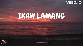 IKAW LAMANG - Silent Sanctuary (Lyric Video) | Music Lover23