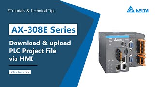 AX-308E Series -  Download and Upload the PLC Project File via HMI
