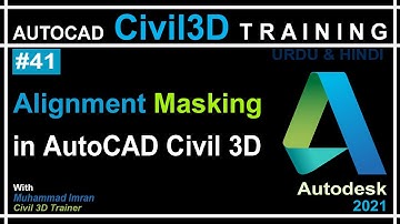 Masking of Alignment in Civil 3D | AutoCAD Civil 3D in Hindi & Urdu | PART-41
