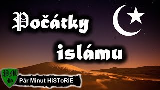 Počátky islámu | Stručné Dějiny Evropy | Pár Minut HiSToRiE