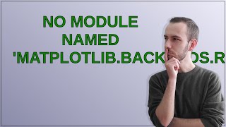 No module named 'matplotlib.backends.registry' Wealth