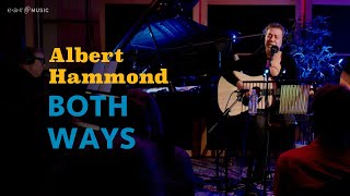 ALBERT HAMMOND 'Both Ways' - Official Video - New Album 'Body Of Work' Out Now by earMUSIC 1,904 views 11 days ago 3 minutes, 25 seconds