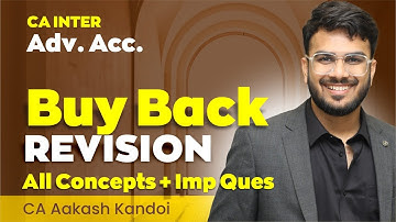 Buy Back Revision with Questions | CA Inter Advanced Accounts | CA Aakash Kandoi