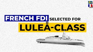 Sweden Chooses France's FDI For Luleå Class Frigate Programme
