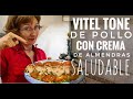 🎄VITEL TONE DE POLLO con CREMA DE ALMENDRAS SALUDABLE y FACIL🤤