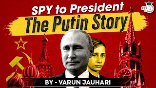 The Extraordinary Story of Putin’s Rise from a Spy to President | StudyIQ IAS