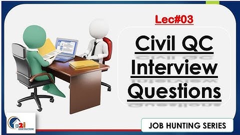 Civil QC Interview Questions  01 20 Lec03 #2iconstructions