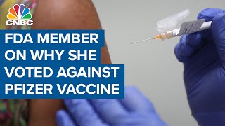FDA member on why she voted against Pfizer vaccine
