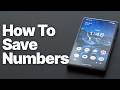 How to Save a Phone Number on Android (3 Ways)