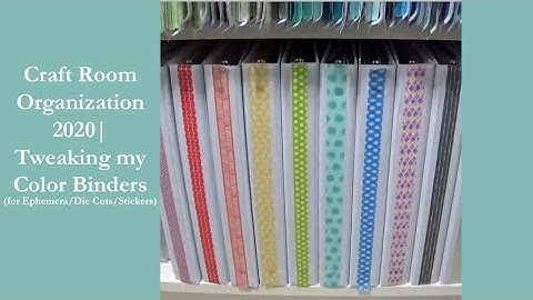 Craft Room Organization 2020| Tweaking my Color Binders