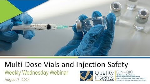 Multi-Dose Vials and Injection Safety (Aug. 7, 2024 Webinar)