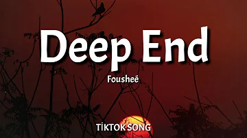 Fousheé - Deep End (tiktok song)