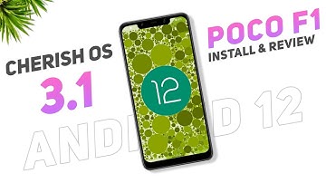 Install Cherish OS 3.1 Based On Android 12 | Poco F1 | Material You | Customization