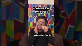 Day 60/500 - 500 Days of Jawharp #doromb500#jawharp#JawHarpDaily#jewsharp#doromb