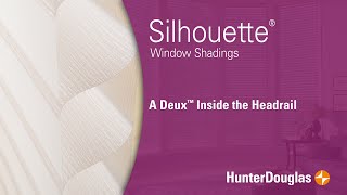 Silhouette® A Deux™ - Inside the Headrail - Hunter Douglas