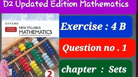 Exercise 4b question 1 ,(sets) ,D2 updated edition , ex 4b q1 d2 book |Oxford Mathematics