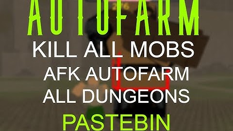 DUNGEON QUEST AUTOFARM SCRIPT PASTEBIN 2023 | KILL ALL MOBS