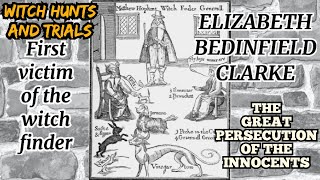 Elizabeth Bedinfield Clarke-The First Woman Persecuted by the Witchfinder