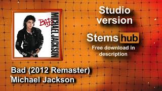 Bad [2012 Remaster] - Michael Jackson [Studio] * HQ Download