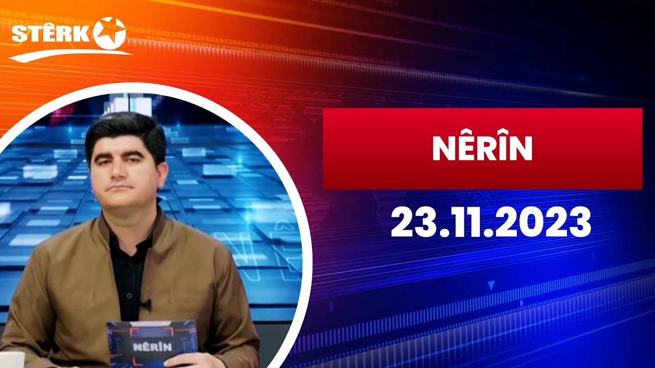 Nêrîn - 23.11.2023