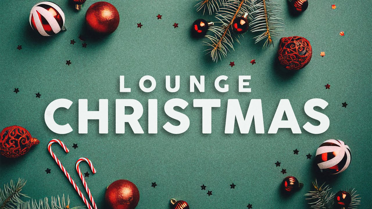 Christmas Ambience🎄🎅🏼 - Lounge Background Music - YouTube