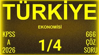 Türkiye Ekonomisi 1/4 | 666 Tane Çözümlü Soru | Kpss A Grubu