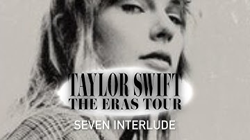 seven poem interlude (Eras Tour Studio Version)