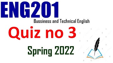 ENG201 QUIZ NO 3 SPRING 2022