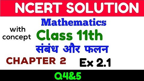Class 11 Maths | Exercise 2.1 ( Q4&Q5) | Chapter 2  : Relation and function| NCERT Maths